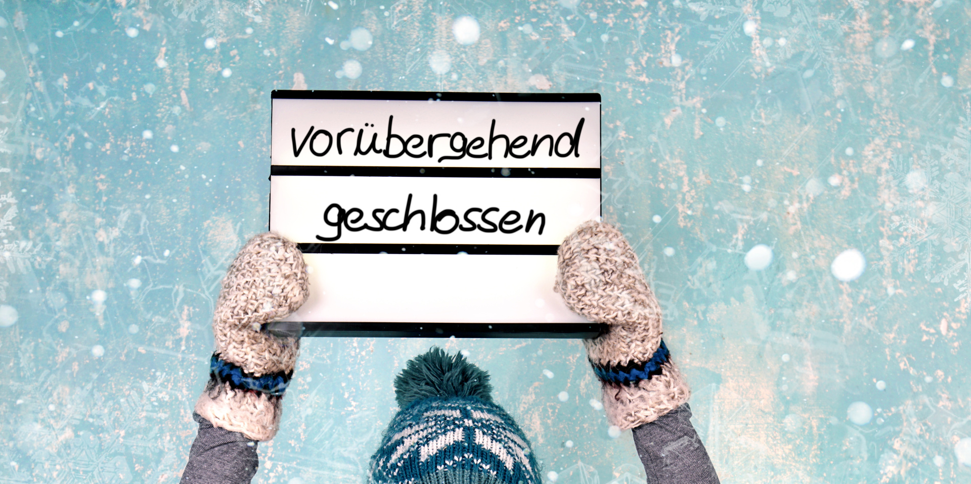 Vorübergehend geschlossen